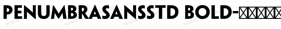 penumbrasansstd bold字体转换